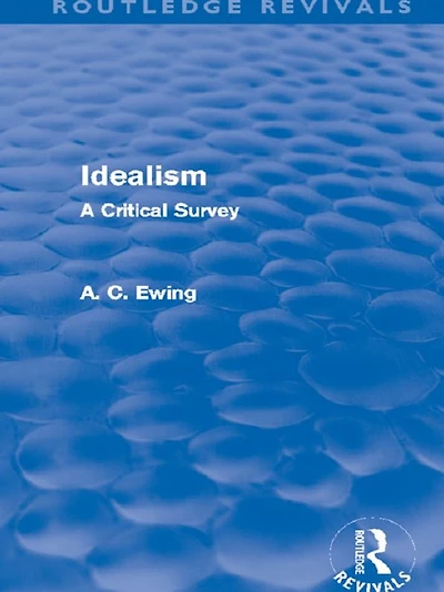 Idealism (Routledge Revivals): A Critical Survey