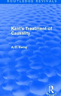 Kant's Treatment of Causality (Routledge Revivals)