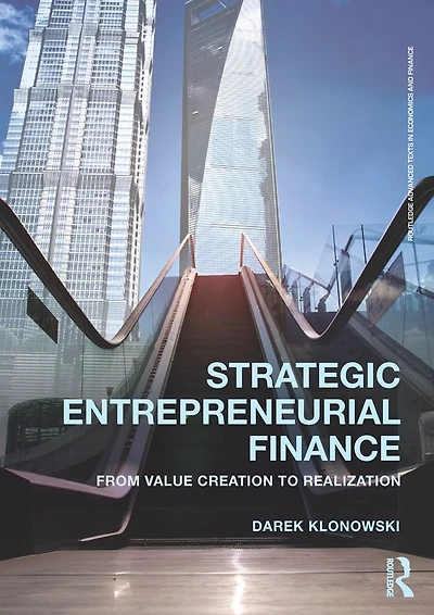 Strategic Entrepreneurial Finance: From Value Creation to Realization