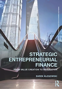 Strategic Entrepreneurial Finance: From Value Creation to Realization