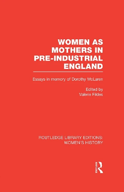 Women as Mothers Pre-Industrial England