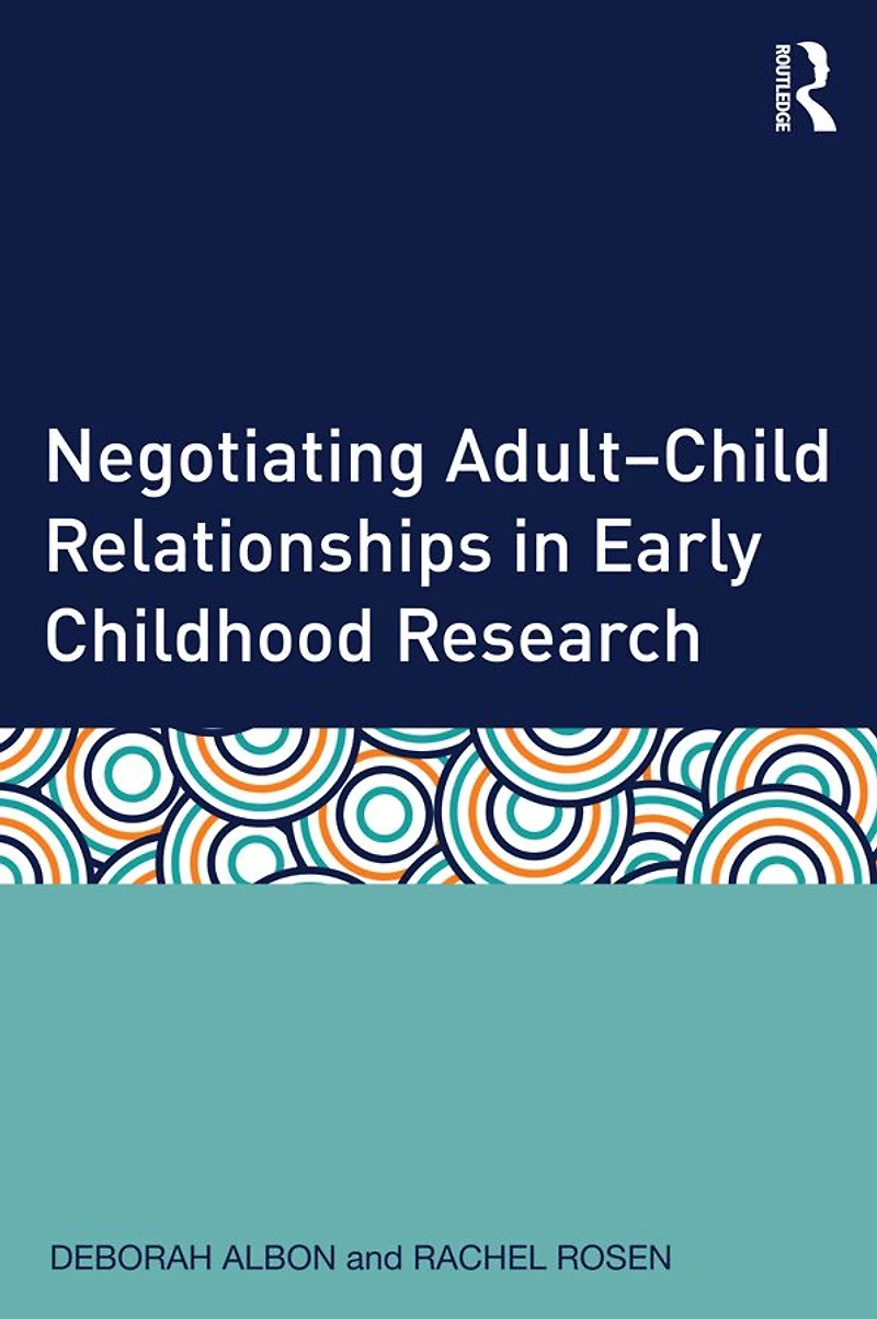 Negotiating Adult-Child Relationships Early Childhood Research