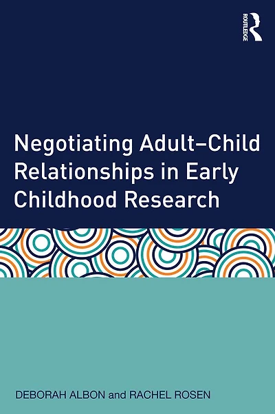 Negotiating Adult-Child Relationships Early Childhood Research