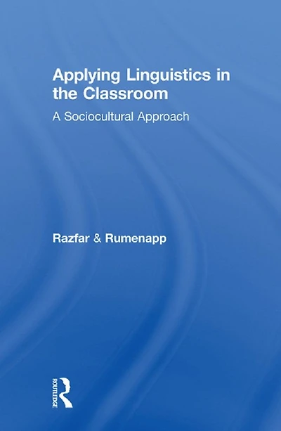 Applying Linguistics the Classroom: A Sociocultural Approach