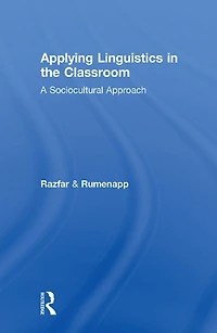Applying Linguistics the Classroom: A Sociocultural Approach