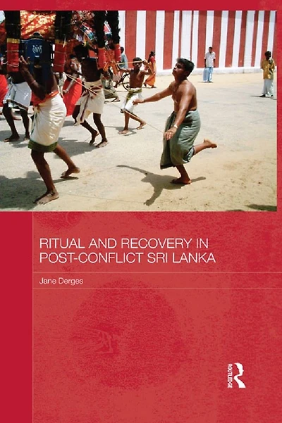 Ritual and Recovery Post-Conflict Sri Lanka