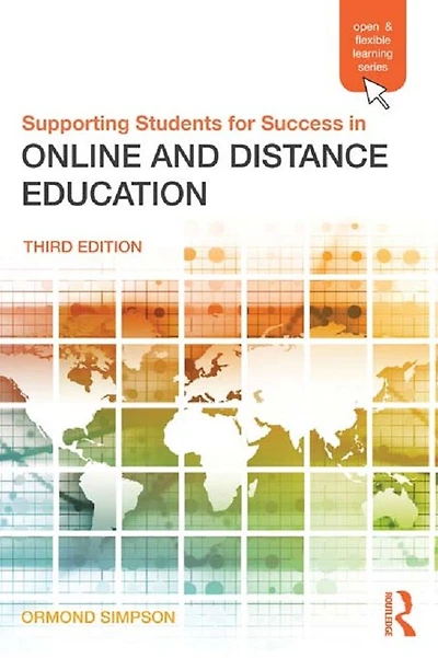 Supporting Students for Success Online and Distance Education: Third Edition