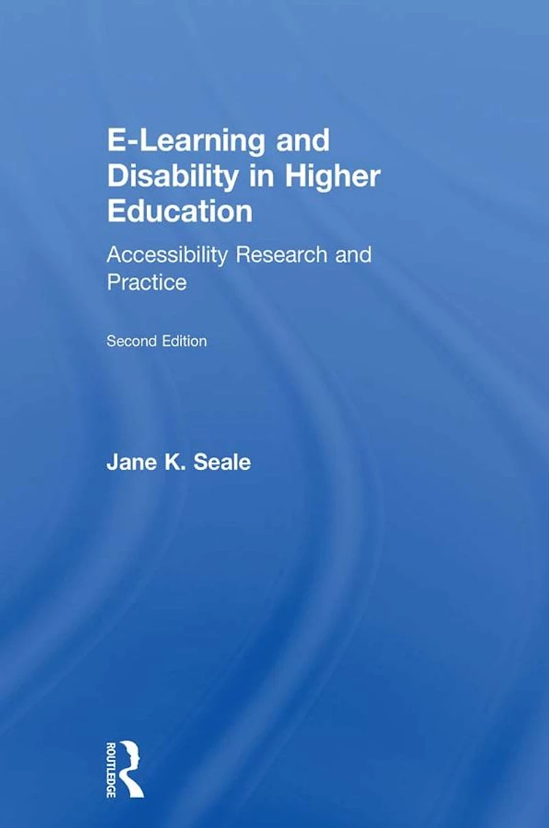 E-learning and Disability Higher Education: Accessibility Research Practice