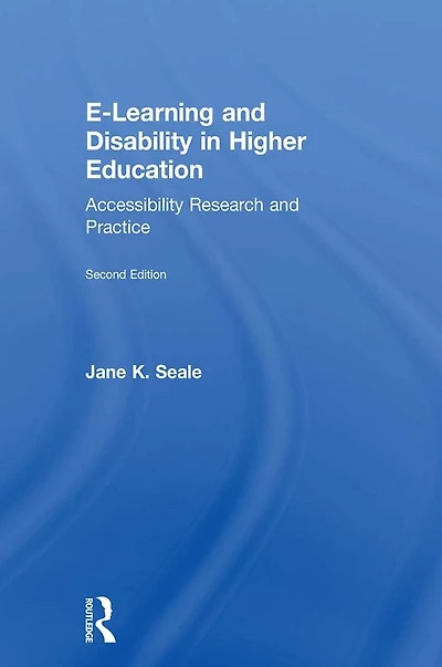 E-learning and Disability Higher Education: Accessibility Research Practice