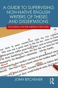 A Guide to Supervising Non-native English Writers of Theses and Dissertations: Focusing on the Writing Process