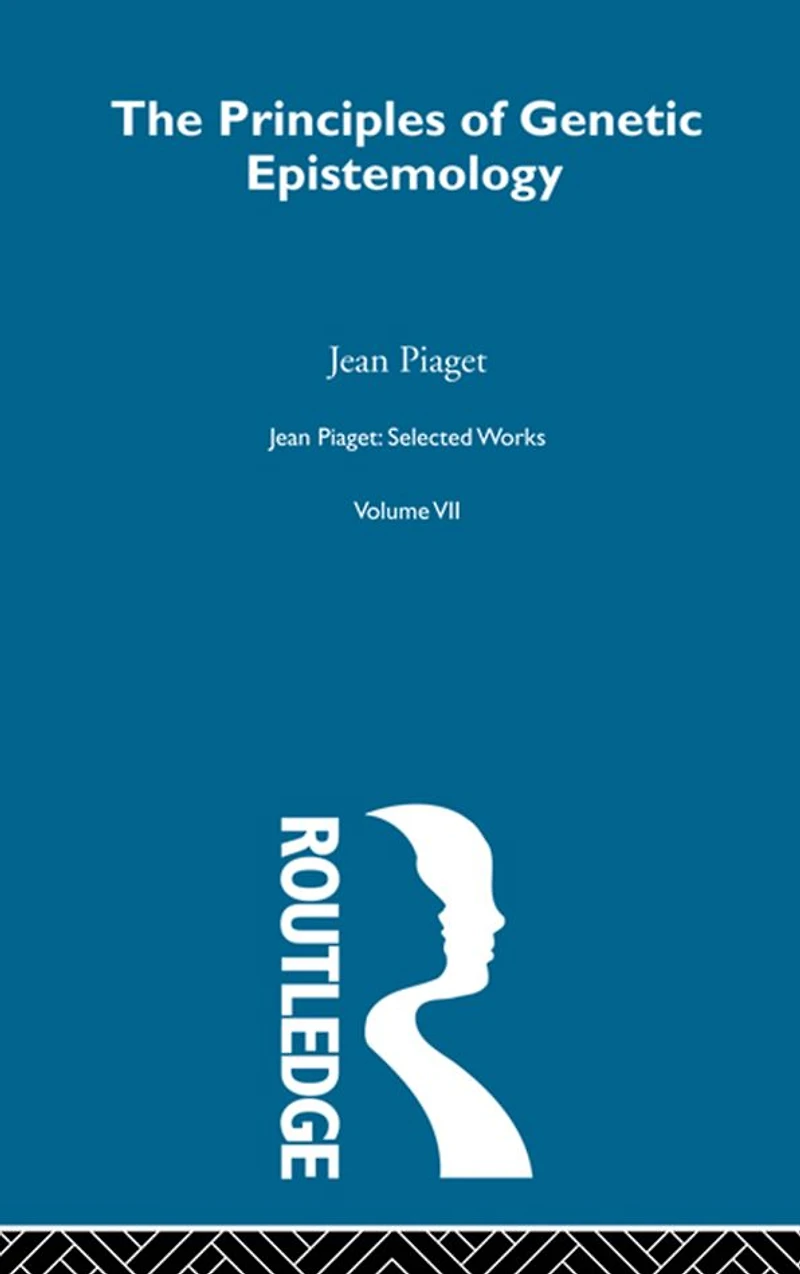 Principles of Genetic Epistemology: Selected Works vol 7