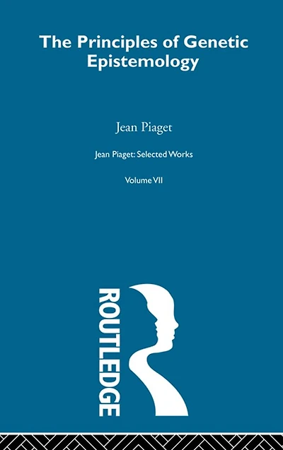Principles of Genetic Epistemology: Selected Works vol 7