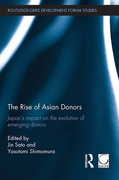 the Rise of Asian Donors: Japan's Impact on Evolution Emerging Donors