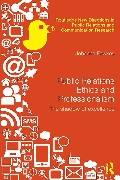 Public Relations Ethics and Professionalism: The Shadow of Excellence