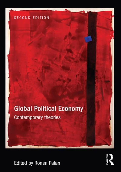 Global Political Economy: Contemporary Theories