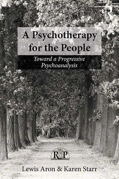 a Psychotherapy for the People: Toward Progressive Psychoanalysis