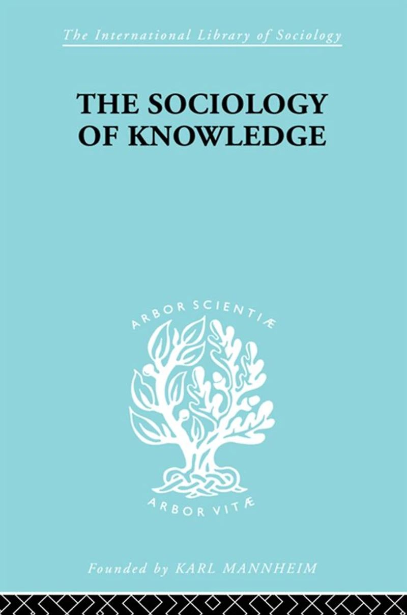 the Sociology of Knowledge: An Essay Aid a Deeper Understanding History Ideas