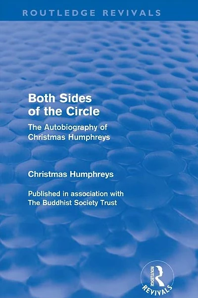 Both Sides of The Circle: Autobiography Christmas Humphreys