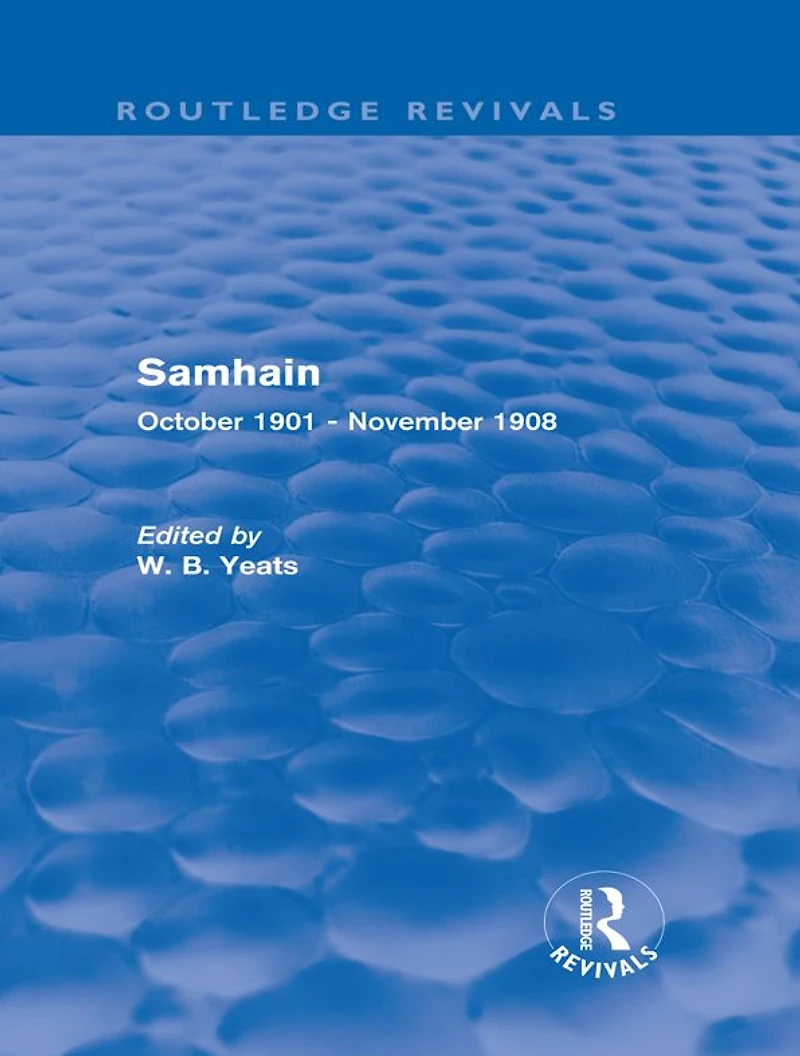 Samhain (Routledge Revivals): October 1901 - November 1908