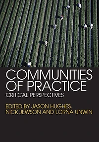 Communities of Practice: Critical Perspectives
