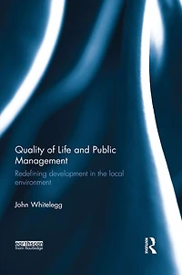 Quality of Life and Public Management: Redefining Development the Local Environment