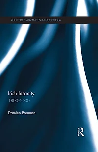 Irish Insanity: 1800-2000