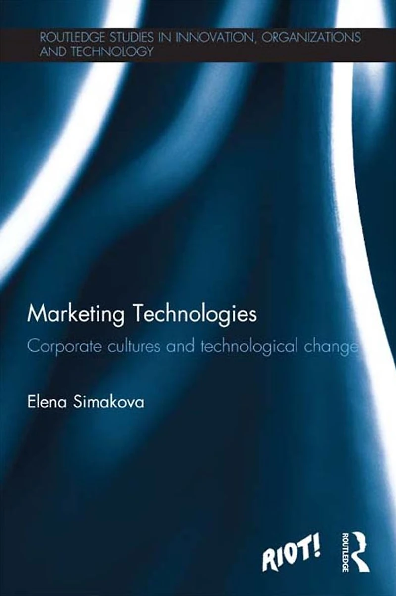 Marketing Technologies: Corporate Cultures and Technological Change