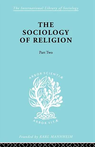 The Sociology of Religion Part Two