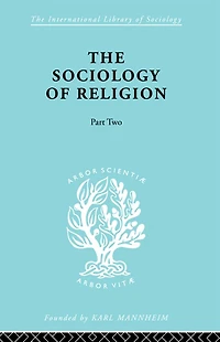 The Sociology of Religion Part Two