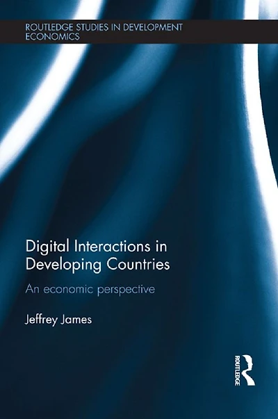 Digital Interactions Developing Countries: An Economic Perspective