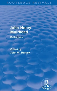 John Henry Muirhead (Routledge Revivals): Reflections