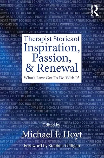 Therapist Stories of Inspiration, Passion, and Renewal: What's Love Got To Do With It?