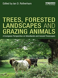 Trees, Forested Landscapes and Grazing Animals: A European Perspective on Woodlands Grazed Treescapes