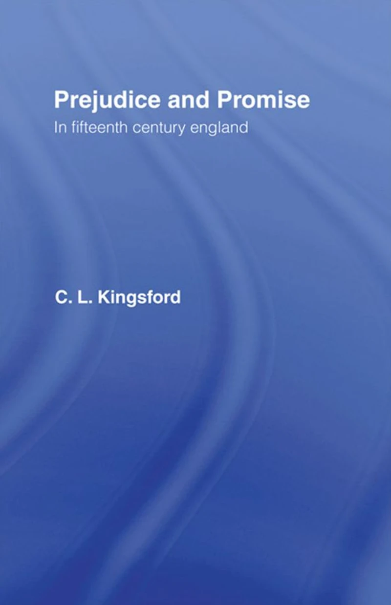 Prejudice and Promise Fifteenth Century England
