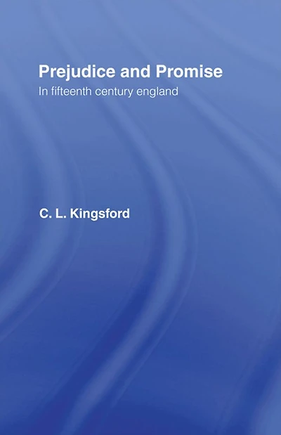 Prejudice and Promise Fifteenth Century England