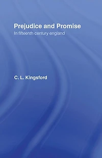 Prejudice and Promise Fifteenth Century England