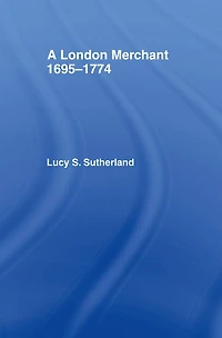 A London Merchant 1695-1774