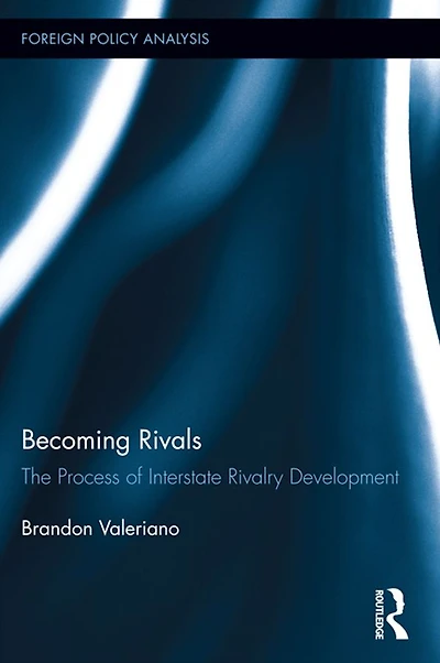 Becoming Rivals: The Process of Interstate Rivalry Development
