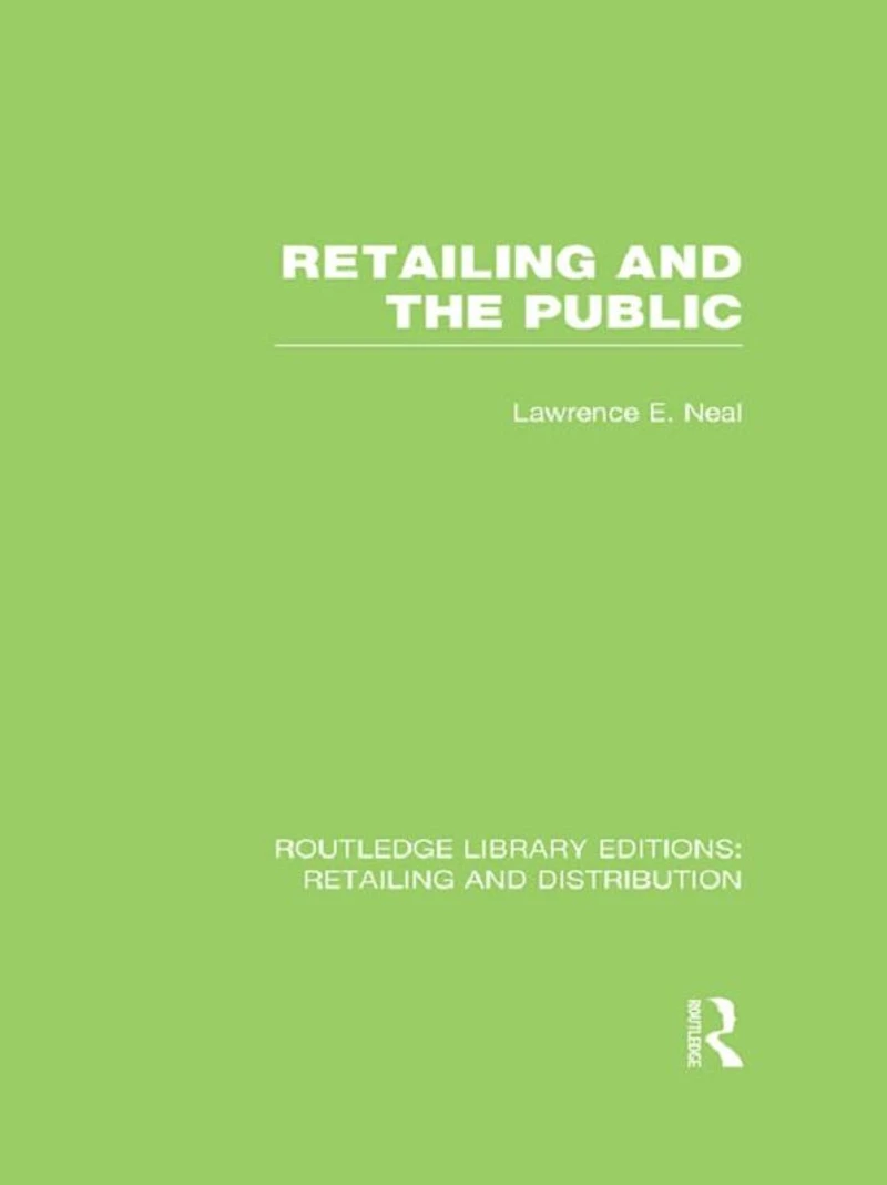 Retailing and the Public (RLE Distribution)