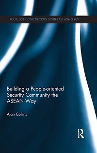 Building a People-Oriented Security Community the ASEAN way
