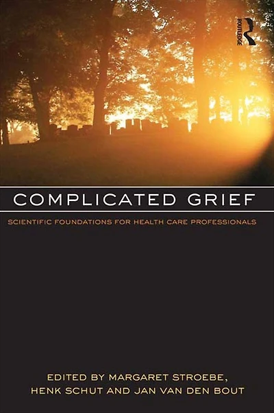 Complicated Grief: Scientific Foundations for Health Care Professionals