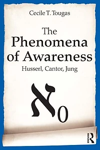 The Phenomena of Awareness: Husserl, Cantor, Jung
