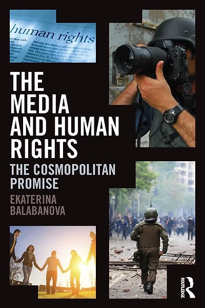The Media and Human Rights: Cosmopolitan Promise