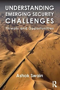 Understanding Emerging Security Challenges: Threats and Opportunities