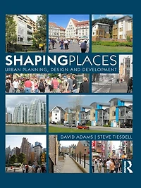 Shaping Places: Urban Planning, Design and Development
