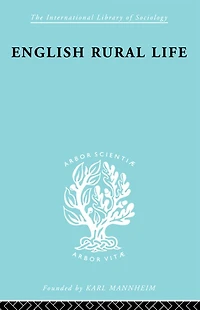 English Rural Life: Village Activities, Organizations and Institutions