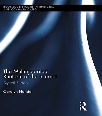 the Multimediated Rhetoric of Internet: Digital Fusion