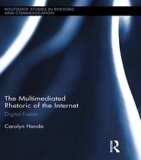 the Multimediated Rhetoric of Internet: Digital Fusion