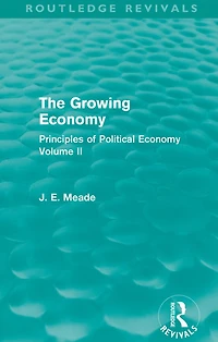 The Growing Economy: Principles of Political Economy Volume II