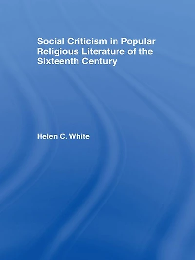 Social Criticism Popular Religious Literature of the Sixteenth Century